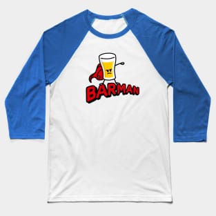 Barman, funny Bartender Barkeeper Waiter Superhero beer pun Baseball T-Shirt